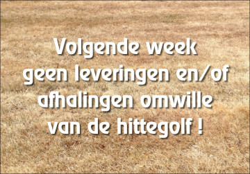 20180720 Geen Leveringen Hittegolf Smal 2